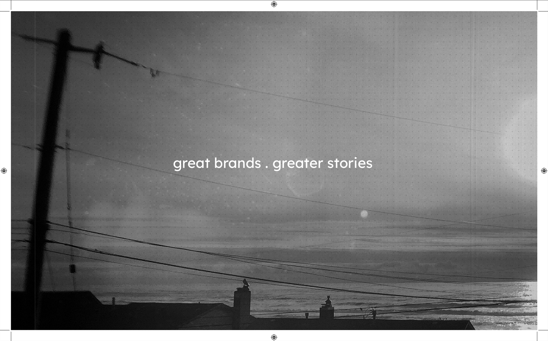 great brands . greater stories